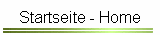 Startseite - Home