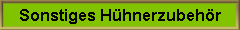 Sonstiges H�hnerzubeh�r
